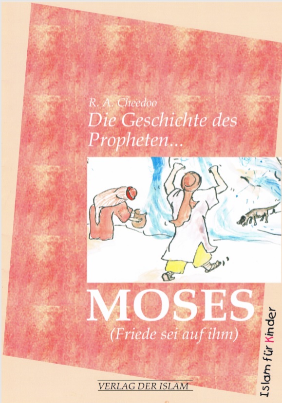Die Geschichte des Propheten Moses(as)